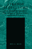 Strange Bedfellows: How Medical Jurisprudence Has Influenced Medical Ethics and Medical Practice