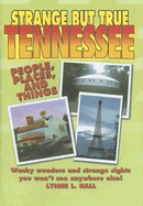 Strange But True Tennessee - Hall, Lynne L