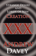 Strange Desire and Lords of New Creation