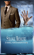 Strange Medicine: Dr. Maxwell Thornton Murder Mysteries