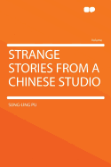 Strange stories from a Chinese studio - Pu, Sung-Ling