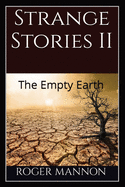 Strange Stories II: The Empty Earth