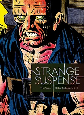 Strange Suspense the Steve Ditko Archives Volume 1 - Bell, Blake