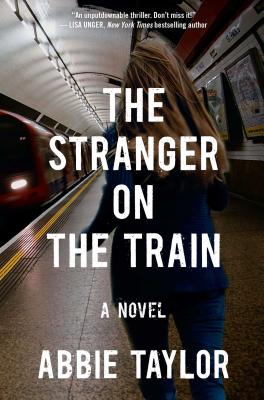 Stranger on the Train - Taylor, Abbie