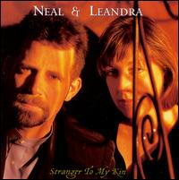 Stranger to My Kin - Neal & Leandra