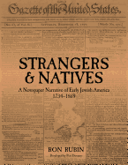 Strangers and Natives: A Newspaper Narrative of Early Jewish America: 1734-1869
