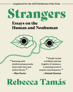 Strangers: Essays on the Human and Nonhuman