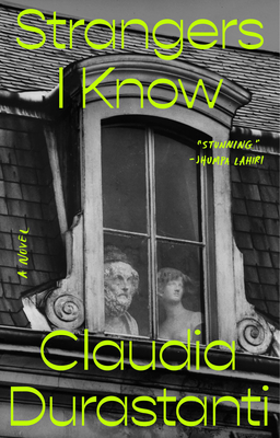 Strangers I Know - Durastanti, Claudia, and Harris, Elizabeth (Translated by)
