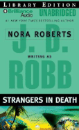 Strangers in Death - Robb, J D, and Ericksen, Susan (Read by)