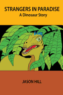 Strangers in Paradise: A Dinosaur Story