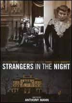Strangers in the Night - Anthony Mann