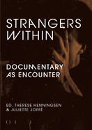 Strangers Within: Documentary as Encounter