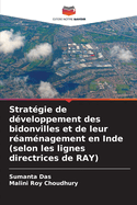 Strat?gie de d?veloppement des bidonvilles et de leur r?am?nagement en Inde (selon les lignes directrices de RAY)