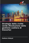 Strategia della civilt? verde (Rivoluzione della gestione costiera di Giacarta)