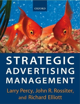 Strategic Advertising Management - Percy, Larry, Mr., and Elliott, Richard