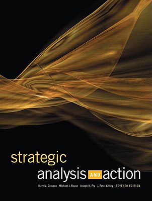 Strategic Analysis and Action - Crossan, Mary M, and Rouse, Michael J, and Fry, Joseph N
