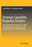 Strategic Capability Response Analysis: The Convergence of Industri? 4.0, Value Chain Network Management 2.0 and Stakeholder Value-Led Management