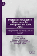 Strategic Communication Management for Development and Social Change: Perspectives from the African Region