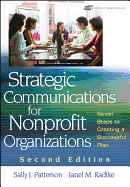Strategic Communications for Nonprofit Organizations: Seven Steps to Creating a Successful Plan