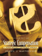 Strategic Compensation: A Human Resource Management Approach - Martocchio, Joseph J