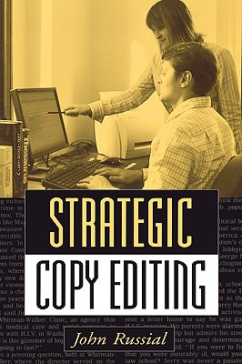 Strategic Copy Editing - Russial, John, PH.D.
