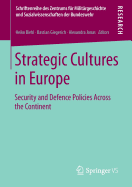 Strategic Cultures in Europe: Security and Defence Policies Across the Continent