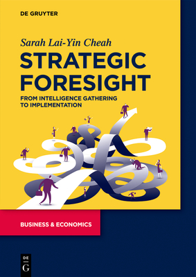 Strategic Foresight: Accelerating Technological Change - Cheah, Sarah Lai-Yin (Editor)