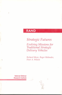 Strategic Futures: Evolving Missions for Traditional Strategic Delivery Vehicles