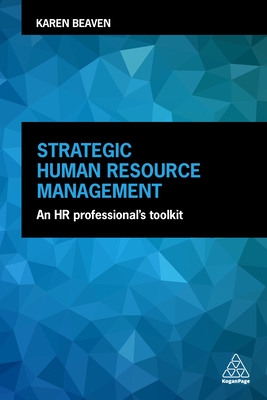 Strategic Human Resource Management: An HR Professional's Toolkit - Beaven, Karen