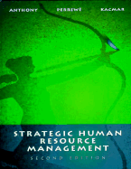 Strategic Human Resource Management - Anthony, William P