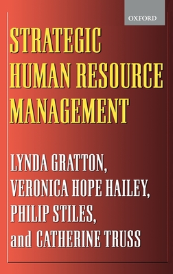 Strategic Human Resource Management - Gratton, Lynda, and Hope-Hailey, Veronica, and Stiles, Philip