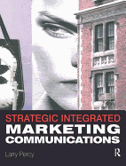 Strategic Integrated Marketing Communication: Theory and Practice