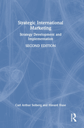 Strategic International Marketing: Strategy Development and Implementation