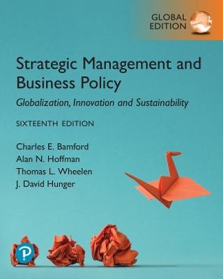 Strategic Management and Business Policy: Globalization, Innovation and Sustainability, Global Edition - Bamford, Charles, and Hoffman, Alan, and Wheelen, Thomas