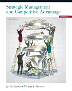 Strategic Management and Competitive Advantage: Concepts: United States Edition