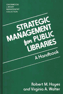 Strategic Management for Public Libraries: A Handbook