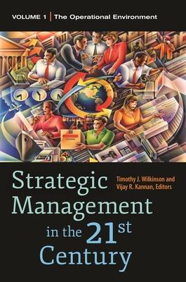 Strategic Management in the 21st Century: [3 Volumes] - Wilkinson, Timothy J (Editor), and Kannan, Vijay R (Editor)