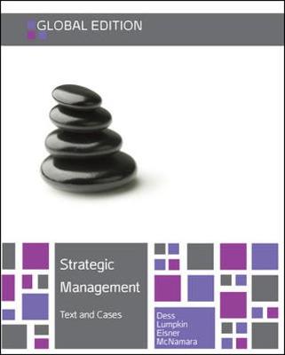Strategic Management: Text and Cases, Global Edition - Dess, Gregory, and Eisner, Alan, and Lumpkin, G.T. (Tom)