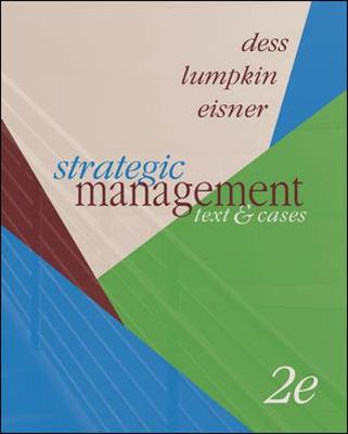 Strategic Management: Text and Cases with Olc with Premium Content Card - Dess, Gregory G, Dr., and Lumpkin, G T, and Eisner, Alan B