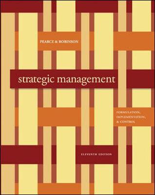 Strategic Management - Pearce, John A, and Pearce John, and Robinson, Richard