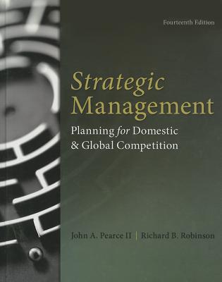 Strategic Management - Pearce, John, and Robinson, Richard