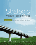 Strategic Market Relationships: From Strategy to Implementation