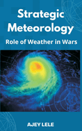 Strategic Meteorology: Role of Weather in Wars