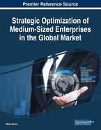 Strategic Optimization of Medium-Sized Enterprises in the Global Market