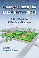 Strategic Planning for Local Government: A Handbook for Officials and Citizens