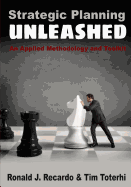 Strategic Planning Unleashed: An Applied Methodology and Toolkit
