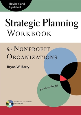 Strategic Planning Workbook for Nonprofit Organizations - Barry, Bryan W