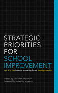 Strategic Priorities for School Improvement: No. 6 in the Harvard Education Letter Spotlight Series