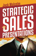 Strategic Sales Presentations - Malcolm, Jack