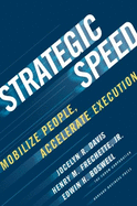 Strategic Speed: Mobilize People, Accelerate Execution